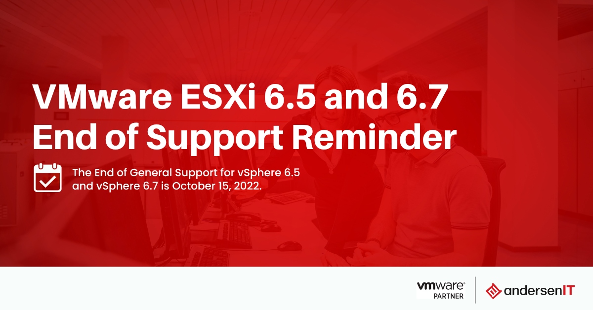 VMware ESXi 6.5 and 6.7 End of Support Reminder